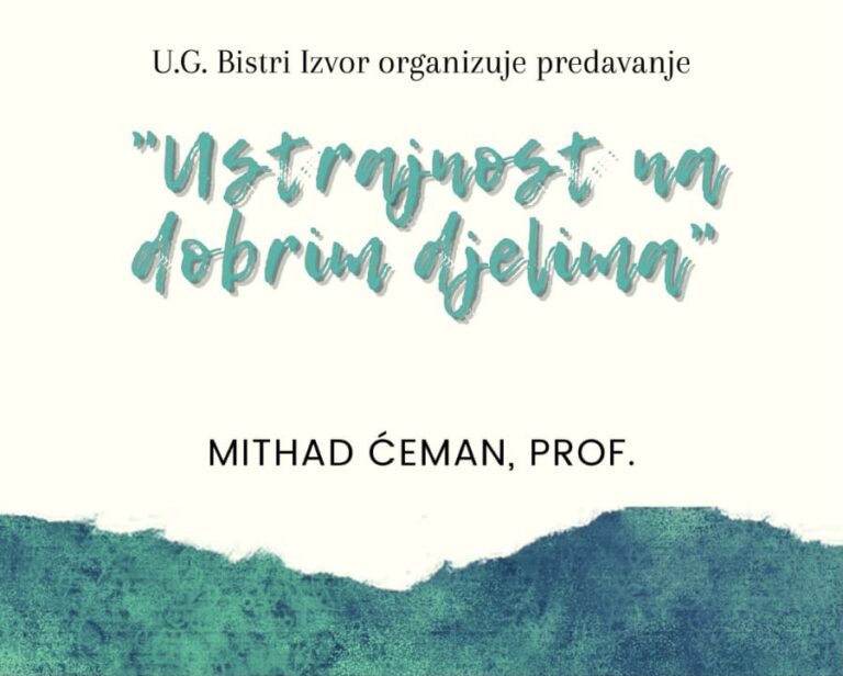 Ustrajnost na dobrim djelima – Prof Mithat Ćeman