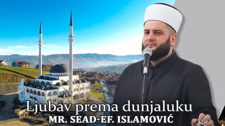 Ljubav prema dunjaluku-mr Sead-ef. Islamović