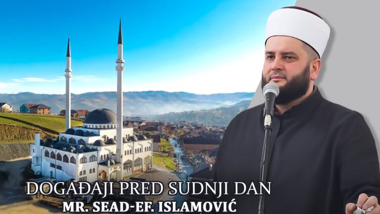 Događaji pred Sudnji Dan-mr. Sead-ef. Islamović