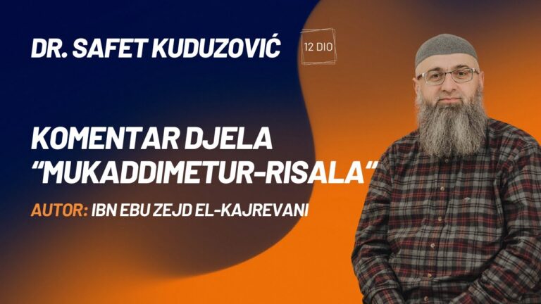 12.dio Komentar djela “Mukaddimetur-risala” – dr. Safet Kuduzović