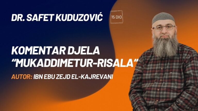 15.dio Komentar djela “Mukaddimetur-risala” – dr. Safet Kuduzović