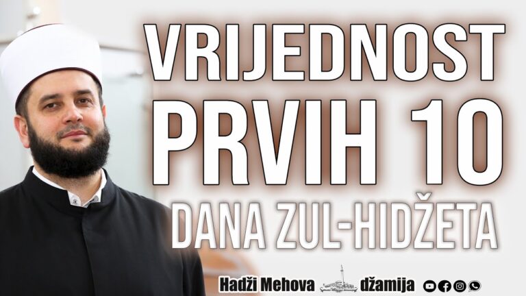 Vrijednost prvih 10 dana mjeseca zul-hidždžeta ⁴ᵏ mr. Sead-ef. islamović