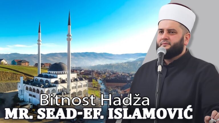 Bitnost Hadža ⁴ᵏ Mr. Sead–ef. Islamović